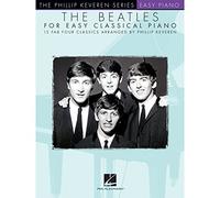 The Beatles for Easy Classical Piano: The Phillip Keveren Series (The Phillip Keveren Series Easy Piano)