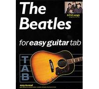 The Beatles for Easy Guitar Tab - Sheet Music Book for Beginner and Early Intermediate Guitarists | 13 Classic Beatles Songs with Guitar Tablature and Standard Notation for Learning and Performance