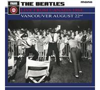 Beatles, the - Live From Canada 1964: Vancouver August 22nd [VINYL]