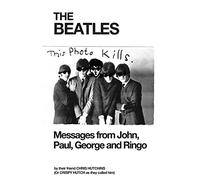The Beatles: Messages from John, Paul, George and Ringo