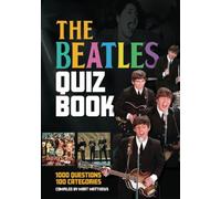 The Beatles Quiz Book : 1,000 questions, 100 categories