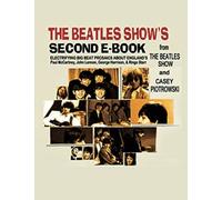 The Beatles Show's Second E-Book (Expanded Print Version): 2