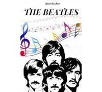 THE BEATLES: Story, career and success of the Beatles. The musical band that became the icon of the 60s