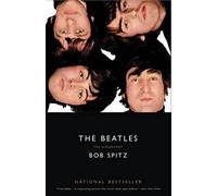 The Beatles: The Biography by Bob Spitz (English) Paperback Book