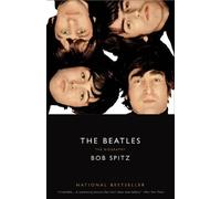 The Beatles: the Biography - NEW Bob Spitz 2006
