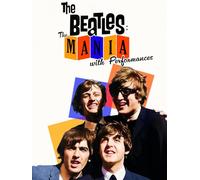 The Beatles: The Mania with Performances
