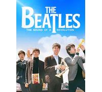 The Beatles: The Sound of a Revolution