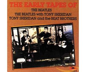 The Beatles / Tony Sheridan / Tony Sheridan & the Beat Brothers - The Early Tape