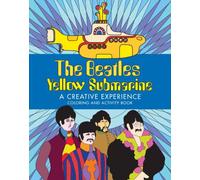 The Beatles Yellow Submarine A Creative Experience : Coloring and Activity Book