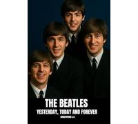 The Beatles: Yesterday, Today and Forever