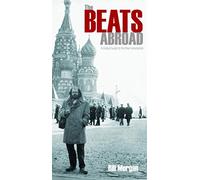 The Beats Abroad: A Global Guide to the Beat Generation