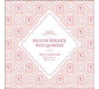 The Beau Studio 2027 Wall Calendar : Bloom Wildly, Not Quietly