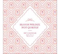 The Beau Studio 2027 Wall Calendar: Bloom Wildly, Not Quietly