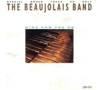The Beaujolais Band - Mind How You Go