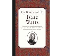 The Beauties of Dr. Isaac Watts