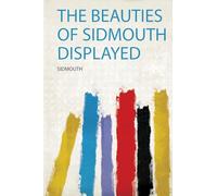 The Beauties of Sidmouth Displayed