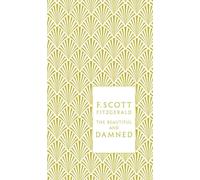 The Beautiful and Damned (Penguin F Scott Fitzgerald Hardback Collection)