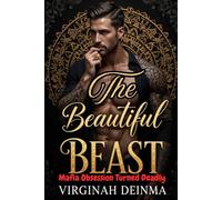 The Beautiful Beast: Mafia Obsession Turned Deadly