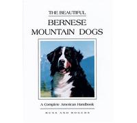 The Beautiful Bernese Mountain Dog