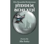 The Beautiful Brokenness Hidden Beneath