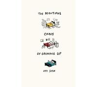 The Beautiful Chaos of Growing Up