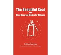 The Beautiful Coat and Other Assorted Stories for Children