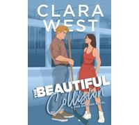 The Beautiful Collision: A forced proximity & secret bet hockey romance: 4 (Pine Barren University)