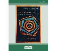 The Beautiful Community: Unity, Diversity, and the Church at Its Best