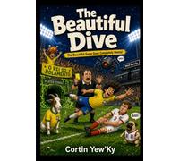 The Beautiful Dive: The Beautiful Game Goes Completely Mental