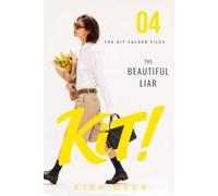 THE BEAUTIFUL LIAR: The Kit Calder Files