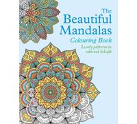 The Beautiful Mandalas Colouring Book