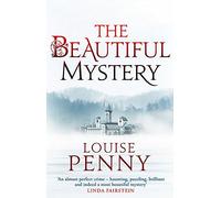 The Beautiful Mystery (Chief Inspector Gamache Book 8): Louise Penny