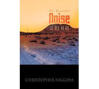 The Beautiful Noise In My Head