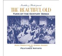 The Beautiful Old - Turn of the Century Songs by Doubloon Records