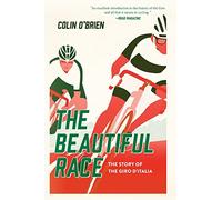 The Beautiful Race: The Story of the Giro d'Italia