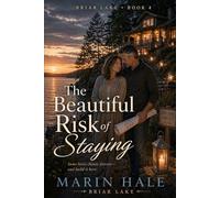 The Beautiful Risk of Staying (Briar Lake)