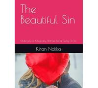The Beautiful Sin: Making Love Magically Without Being Guilty Of Sin