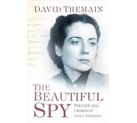 The Beautiful Spy: The Life and Crimes of Vera Eriksen