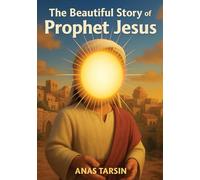 The Beautiful Story Of Prophet Jesus