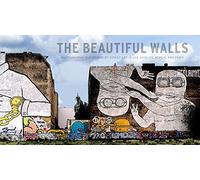 The Beautiful Walls: Photographic Elevations of Street Art in Los Angeles, Berlin, and Paris