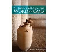The Beauty and Glory of God's Word (Puritan Reformed Conference)