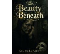 The Beauty Beneath (Jamal Madfon) - Novella