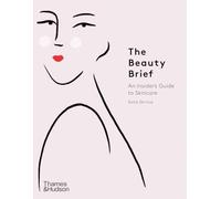 The Beauty Brief: An Insider's Guide to Skincare