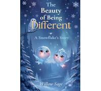 The Beauty of Being Different: A Snowflake's Story