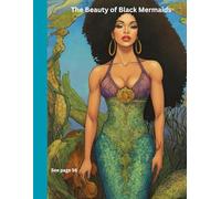The Beauty of Black Mermaids: Journaling and Coloring Book