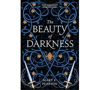 The Beauty of Darkness: The third book of the New York Times bestselling Remnant Chronicles (The Remnant Chronicles)