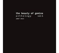 The Beauty Of Gemina - Anthology Vol 1 (2007 - 2015)
