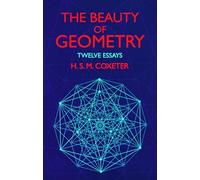 The Beauty of Geometry: Twelve Essays