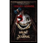 The Beauty of Horror: Haunt This Journal by Alan Robert - 9781684057566