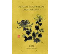 The Beauty of Japanese Art Calligraphy: Chrysanthemum 2026 - weekly planner
